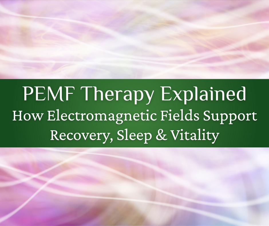 PEMF Therapy Explained: How Electromagnetic Fields Support Recovery, Sleep & Vitality